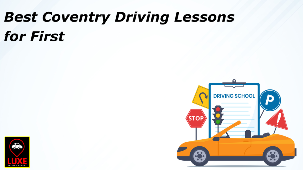 Best Coventry Driving Lessons for First Time Learner
