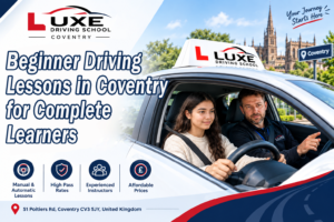 Beginner Driving Lessons in Coventry for Complete Learners
