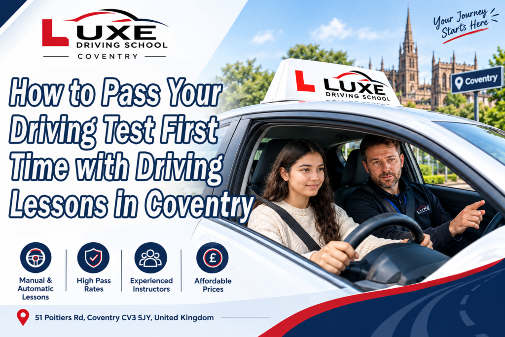 How to Pass Your Driving Test First Time with Driving Lesson in Coventry