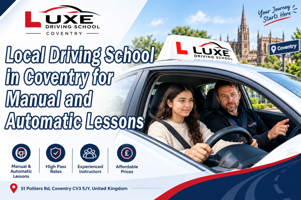 Local Driving School in Coventry for Manual and Automatic Lesson