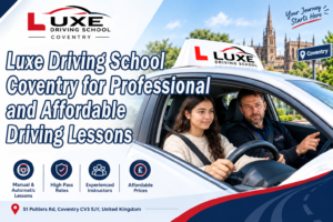 Luxe Driving School Coventry for Professional and Affordable Driving Lessons