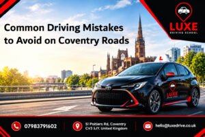 Common Driving Mistakes to Avoid on Coventry Roads
