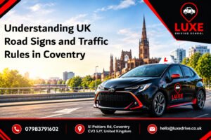 Understanding UK Road Signs and Traffic Rules in Coventry